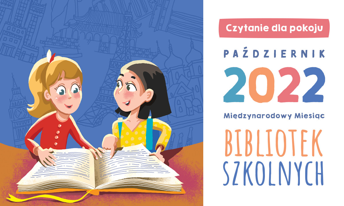 Plakat - Międzynarodowy miesiąc bibliotek szkolnych 2022 r. Źródło: biblioteka.pl